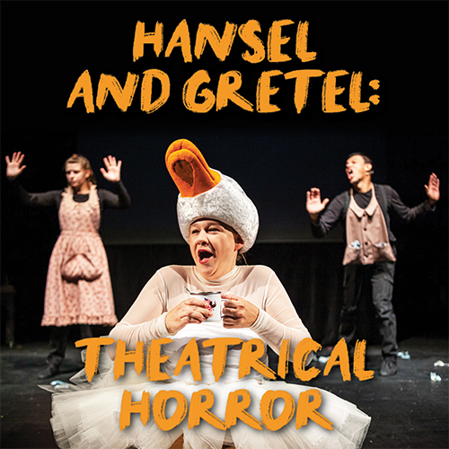 Hansel and Gretel: Theatrical horror